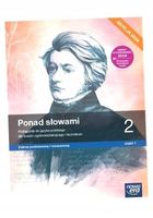 PONAD SŁOWAMI 2. LICEUM I TECHNIKUM. PODRĘCZNIK CZĘŚĆ 1. ZAKRES PODSTAWOWY