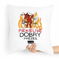 Dla Prezesa Viceprezesa Poduszka Piekielnie Dobry Z Nadrukiem Ze Zdjęciem