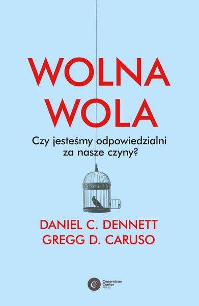 Wolna wola - Daniel C. Dennett, Gregg D. Caruso zdjęcie 1