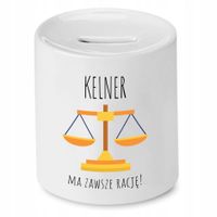 Skarbonka Prezent Dla Kelnera Ma Zawsze Racje Z Nadrukiem Ze Zdjęciem