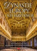Dynastie Europy i ich rezydencje fotografie opisy najnowsze duże wydanie