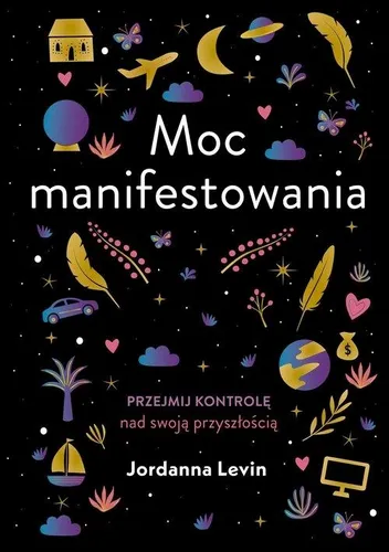 Moc manifestowania Jordanna Levin na Arena.pl