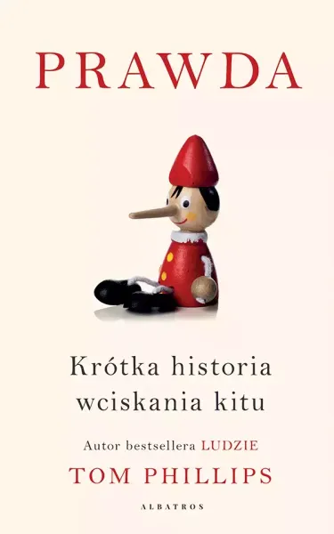 Prawda. Krótka historia wciskania kitu zdjęcie 1