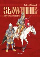 SŁOWIANIE WSCHODNI ANDRZEJ MICHAŁEK