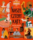 Książka edukacyjna dla dzieci Nasze cztery kąty czyli jak dawniej mieszkano