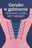 Gender w gabinecie. Rozmowy o ciele, płci i relacjach