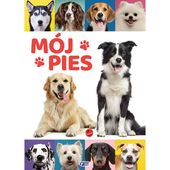 Mój Pies. Album Poradnik dla Dzieci Oprawa Twarda 32 str