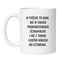 W PIŹDZIE TO MAM. NIE W TAKICH PROKURATURACH ZEZNAWAŁEM.