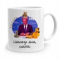 Kubek Donald Tusk Po Platforma Udanego Dnia Z Nadrukiem Ze Zdjęciem