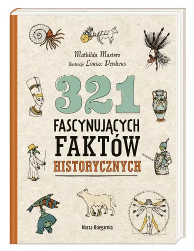 Książka edukacyjna dla dzieci - 321 fascynujących faktów historycznych na Arena.pl