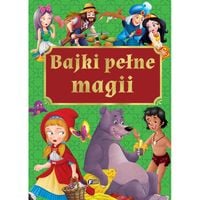 bajki pełne magii baśnie dla dzieci oprawa twarda 240 stron