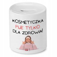 Skarbonka Kosmetyczki Pije Tylko Na Zdrowie Z Nadrukiem Ze Zdjęciem