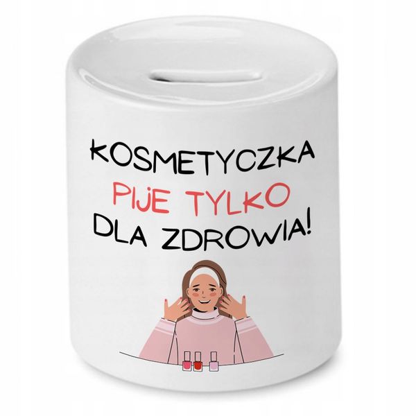 Skarbonka Kosmetyczki Pije Tylko Na Zdrowie Z Nadrukiem Ze Zdjęciem zdjęcie 1