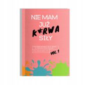 Nie mam już k*rwa siły. Kolorowanka antystresowa.