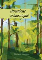 Utrwalone w bursztynie