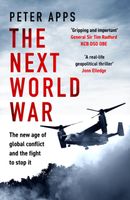 The Next World War - Peter Apps