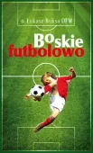Boskie futbolowo