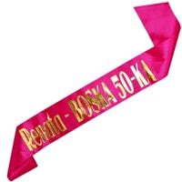 Boska 50 ka + imię - różowa szarfa ze złotym nadrukiem