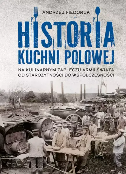 Historia kuchni polowej. zdjęcie 1