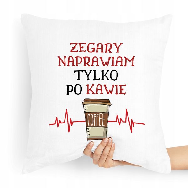 Poduszka Dla Zegarmistrza Tylko Po Kawie Prezent Z Nadrukiem Ze Zdjęciem zdjęcie 1