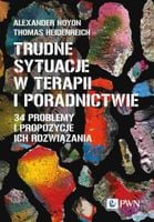 Trudne Sytuacje W Terapii I Poradnictwie. 34 Problemy I Propozycje Ich
