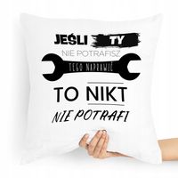 Poduszka Budowlańca Jeśli Ty Nie Potrafisz To Nikt Z Nadrukiem Ze Zdjęciem
