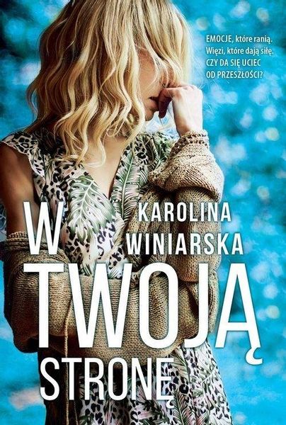W twoją stronę Karolina Winiarska zdjęcie 1