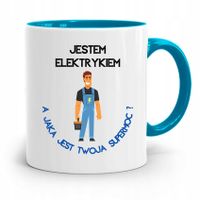 Kubek Błękitny Dla Elektryka Jaką Ty Masz Supermoc Z Nadrukiem Ze Zdjęciem