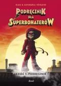 Podręcznik dla superbohaterów. Część 1. Podręcznik