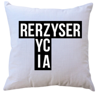 Poduszka z wkładem Reżyser Życia