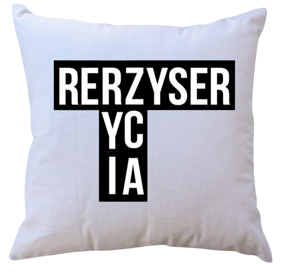 Poduszka z wkładem Reżyser Życia zdjęcie 1