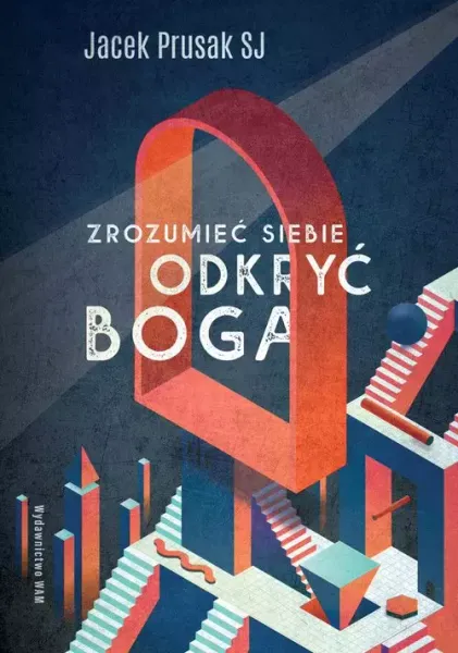Zrozumieć siebie, odkryć Boga zdjęcie 1