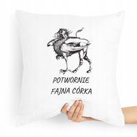 Poduszka Prezent Dla Córki Potwornie Fajna Córka Z Nadrukiem Ze Zdjęciem