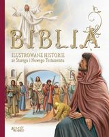 Biblia. Ilustrowane historie ze Starego i Nowego T