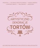 Artystyczne dekoracje tortów praca zbiorowa