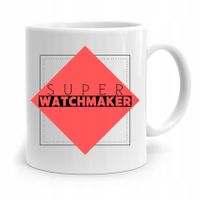 Kubek Prezent Zegarmistrza Super Watchmaker Z Nadrukiem Ze Zdjęciem