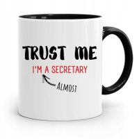 Kubek Czarny Prezent Dla Sekretarki Trust Me Z Nadrukiem Ze Zdjęciem