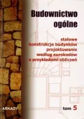 Budownictwo ogólne. Tom 5
