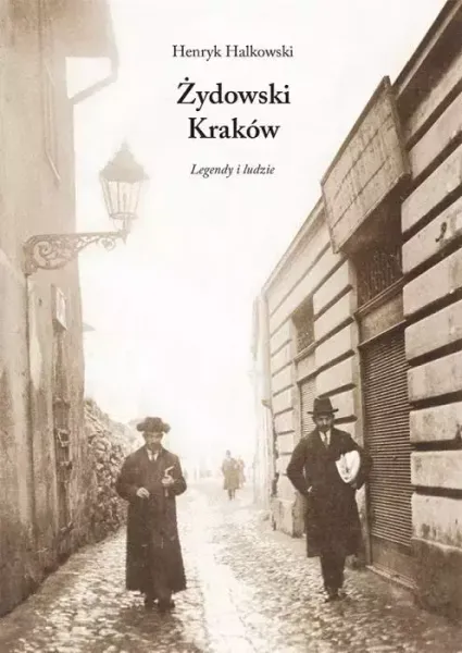Żydowski Kraków. Legendy i ludzie zdjęcie 1