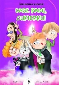 Dasz radę, Cukierku! Waldemar Cichoń zdjęcie 1