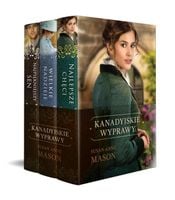 Pakiet: Kanadyjskie wyprawy Tom 1-3 Mason S. Anne