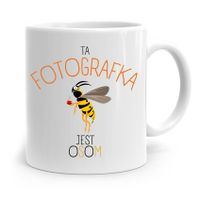 Kubek Dla Fotografa Ta Fotografka Jest Osom Z Nadrukiem Ze Zdjęciem