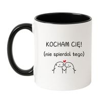 KUBEK "KOCHAM CIĘ! NIE SPIERDOL TEGO" Wzór - Klasyczny Biało-Czarny 330 ml