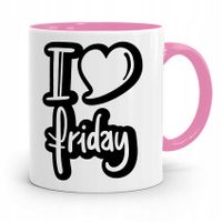 Kubek Różowy Śmieszny Zabawny I Love Friday Z Nadrukiem Ze Zdjęciem