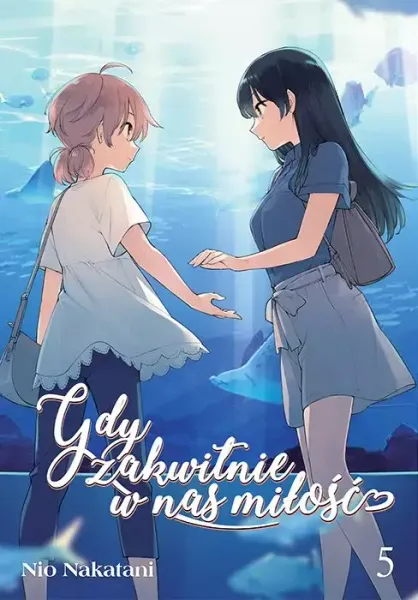 Gdy zakwitnie w nas miłość. Tom 5 zdjęcie 1