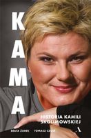 Kama. Historia Kamili Skolimowskiej