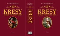 Kresy. Śladami wielkich Polaków. Tom 1-2 Mirek i Magda Osip-Pokrywka
