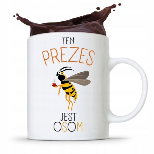 Dla Prezesa Viceprezesa Kubek Prezes Jest Osom Z Nadrukiem Ze Zdjęciem na Arena.pl