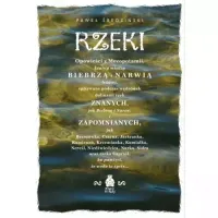 Rzeki. Opowieści z Mezopotamii, krainy między Biebrzą i Narwią leżącej