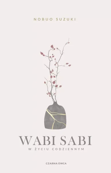 Wabi Sabi. W życiu codziennym zdjęcie 1